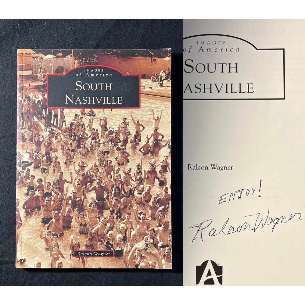 SIGNED - South Nashville, Tennessee, Images of America, Paperback